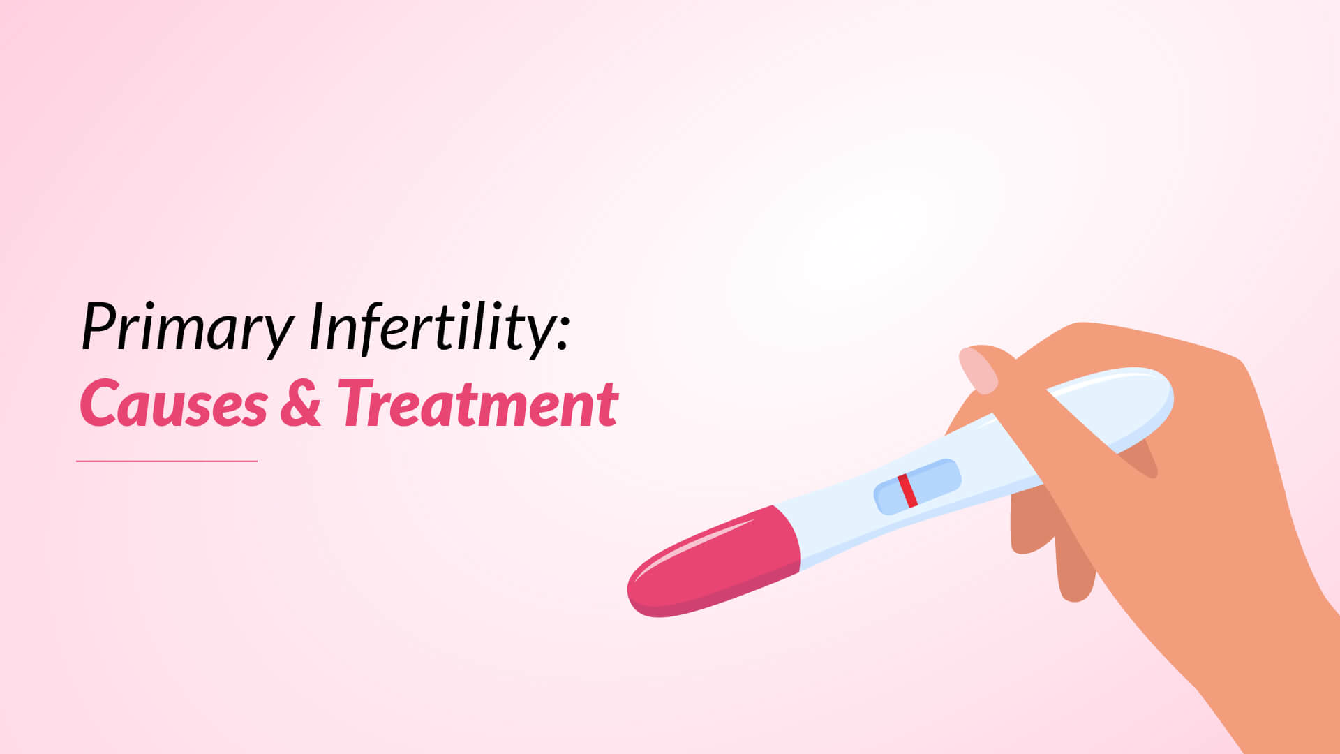 Primary Infertility Causes & Treatment